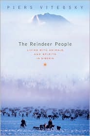 The Reindeer People: Living With Animals And Spirits in Siberia