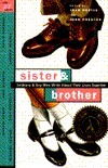 Sister and Brother: Lesbians and Gay Men Write About Their Lives Together
