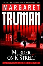 Murder on K Street (Capital Crimes, #23) by Margaret Truman