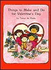 Things to Make and Do for Valentine's Day