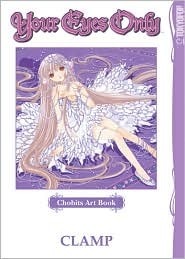 Chobits Art Book: Your Eyes Only by Clamp | Goodreads