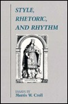 Style, Rhetoric, and Rhythm by Morris W. Croll | Goodreads