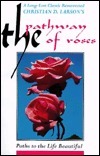 The Pathway of Roses: Paths to the Life Beautiful