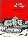Deaf Heritage: A Narrative History of Deaf America