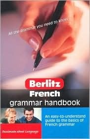 Berlitz French Grammar Handbook by Berlitz Publishing Company | Goodreads