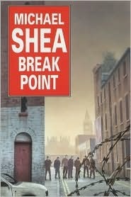 Break Point by Michael Shea | Goodreads