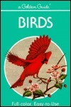Birds: A Guide To Familiar American Birds