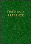 The Magic Presence - Volume Two Soft cover