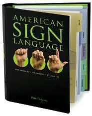 American Sign Language, Vocabulary, Grammar, Etiquette by