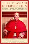 The Ottaviani Intervention: Short Critical Study of the New Order of Mass