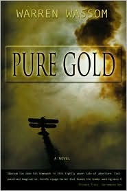 Pure Gold Write Pure Gold by Warren Wassom | Goodreads