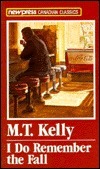 Fall Remember I do remember the fall (New Press Canadian classics) by M.T. Kelly ...