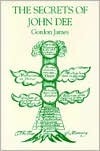 洋書 The Secrets of John Dee by Gordon James Secrets of Doctor John Dee: Being His Alchemical