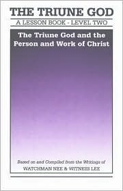 The Triune God: A Lesson Book, Level 2: The Triune God and the Person ...