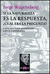 Si la naturaleza es la respuesta, ¿cuál era la pregunta?