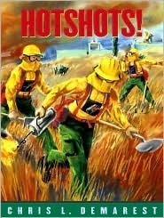 Hotshots! by Chris L. Demarest | Goodreads