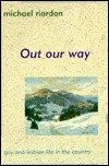 Out Our Way: Gay and Lesbian Life in the Country