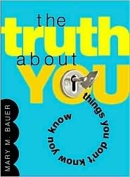 The Truth About You: Things You Don't Know You Know by Mary M. Bauer ...