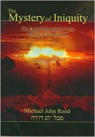Michael Rood Books The Mystery of Iniquity by Michael Rood | Goodreads