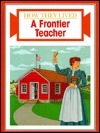 A Frontier Teacher (How They Lived) by David L. Stienecker | Goodreads