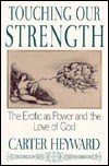 Touching Our Strength: The Erotic As Power and the Love of God