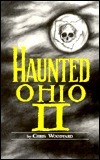 Haunted Ohio II: More Ghostly Tales from the Buckeye State