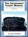 The Instrument Flight Manual: The Instrument Rating by William K ...