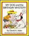 My Dog and the Birthday Mystery book cover