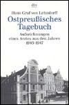 Ostpreußisches Tagebuch: Aufzeichnungen eines Arztes aus den Jahren 1945 - 1947.