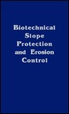 Biotechnical Slope Protection and Erosion Control by Donald H. Gray ...