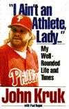 "I Ain't an Athlete, Lady...": My Well-Rounded Life and Times