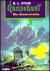 Die Geisterhöhle (Gänsehaut) (Goosebumps, #22)
