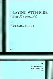 Playing With Fire After Frankenstein: After Frankenstein