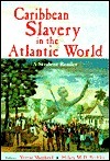 Caribbean Slavery in the Atlantic World by Hilary McD. Beckles | Goodreads