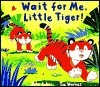 Wait for Me, Little Tiger book cover