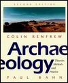 Archaeology: Theories, Methods and Practice
