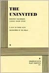 The Uninvited: A Play in Three Acts