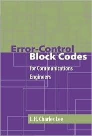 Error-Control Block Codes for Communications Engineers by L.H. Charles ...