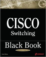 Cisco Switching Black Book: A Practical In-Depth Guide to Configuring ...