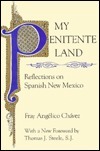 My Penitente Land: Reflections on Spanish New Mexico