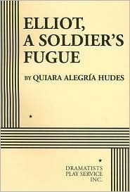 Elliot, a Soldier's Fugue