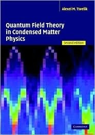 Quantum Field Theory in Condensed Matter Physics by Alexei M Quantum Field Theory in Condensed Matter Physics by Alexei M