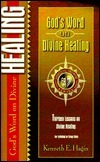 God's Word on Divine Healing by Kenneth E. Hagin | Goodreads