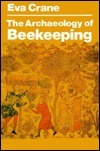 The Archaeology of Beekeeping by Eva Crane | Goodreads