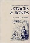 How I Trade and Invest in Stocks and Bonds (Fraser Publishing Library)