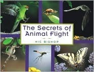 The Secrets of Animal Flight book cover