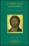 Christ Is in Our Midst: Letters from a Russian Monk