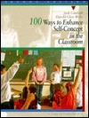 100 Ways to Enhance Self-Concept in the Classroom book cover