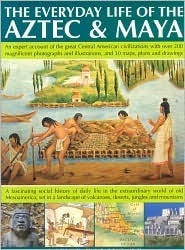 The Everyday Life of Aztec & Maya book cover