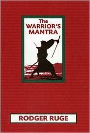 The Warrior's Mantra by Rodger Ruge | Goodreads